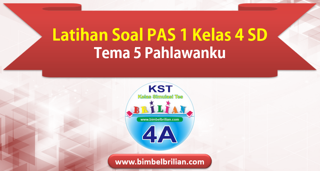 Rahasia Nilai Sempurna dengan Latihan Soal UTS Tema 5 Kelas 4 SD Semester 2 Terbaru Rahasia Nilai Sempurna dengan Latihan Soal UTS Tema 5 Kelas 4 SD Semester 2 Terbaru